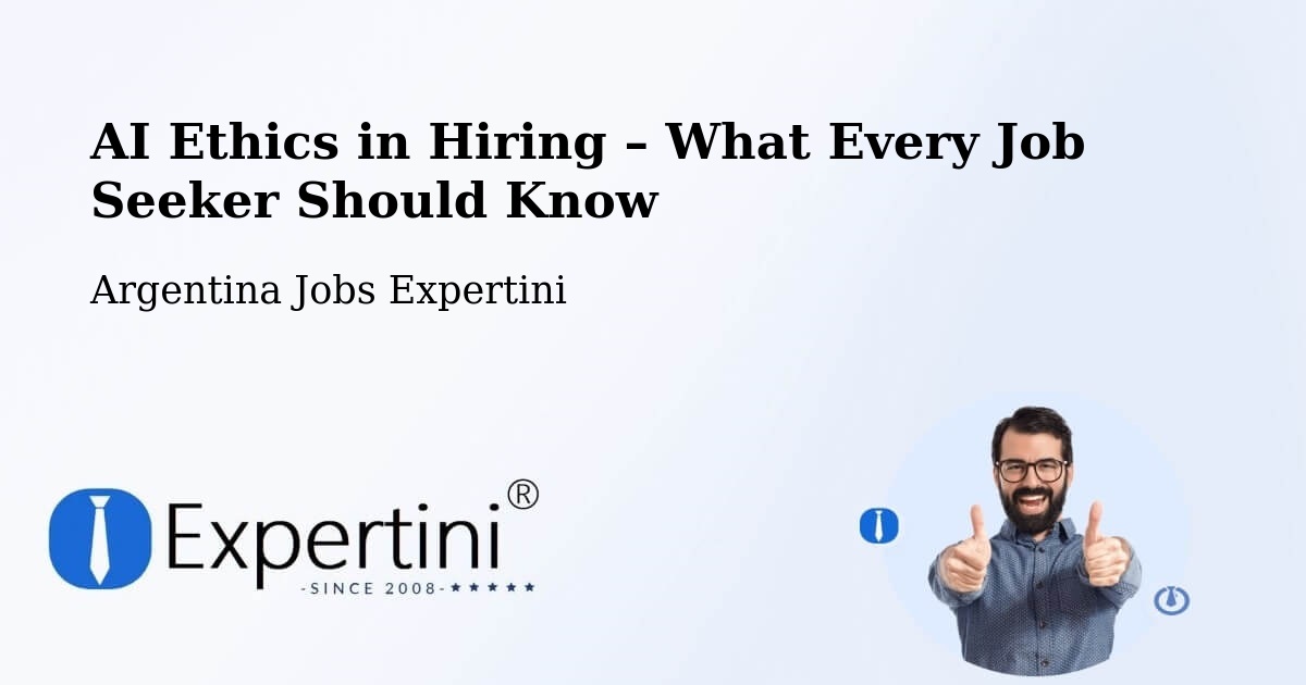AI Ethics in Recruitment & Hiring – Funes - Funes, Argentina Jobs Expertini